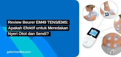 Review Beurer EM49 TENS/EMS: Apakah Efektif untuk Meredakan Nyeri Otot dan Sendi?