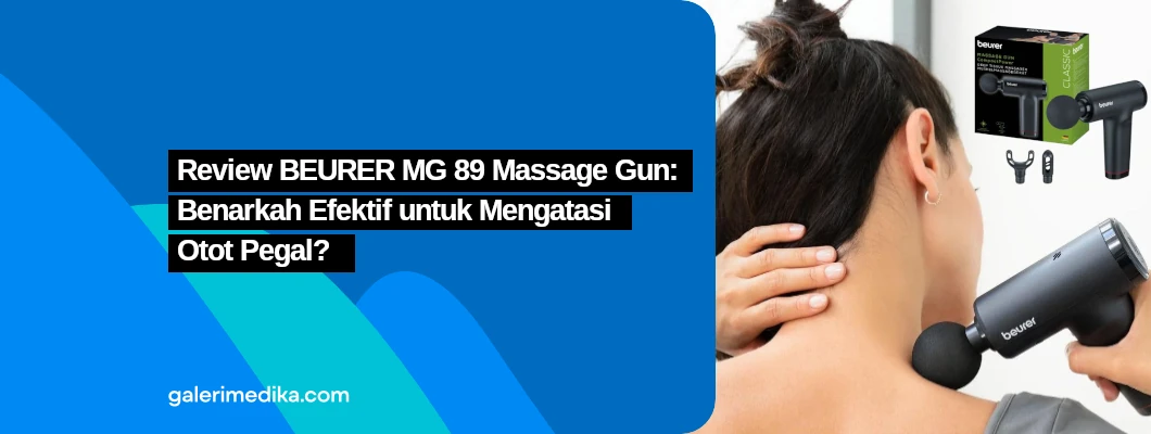Review BEURER MG 89 Massage Gun: Benarkah Efektif untuk Mengatasi Otot Pegal? Review BEURER MG 89 Massage Gun: Benarkah Efektif untuk Mengatasi Otot Pegal?