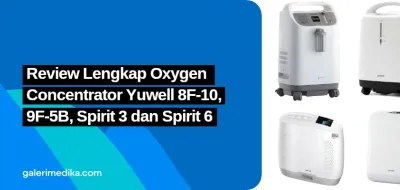 Review Lengkap Oxygen Concentrator Yuwell 8F-10, 9F-5B, Spirit 3 dan Spirit 6
