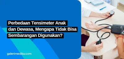 Perbedaan Tensimeter Anak dan Dewasa, Mengapa Tidak Bisa Sembarangan Digunakan?