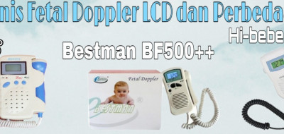 Tiga Jenis Fetal Doppler LCD dan Perbedaannya!