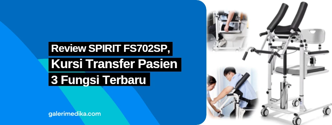 Review SPIRIT FS702SP, Kursi Transfer Pasien 3 Fungsi Terbaru Review SPIRIT FS702SP, Kursi Transfer Pasien 3 Fungsi Terbaru