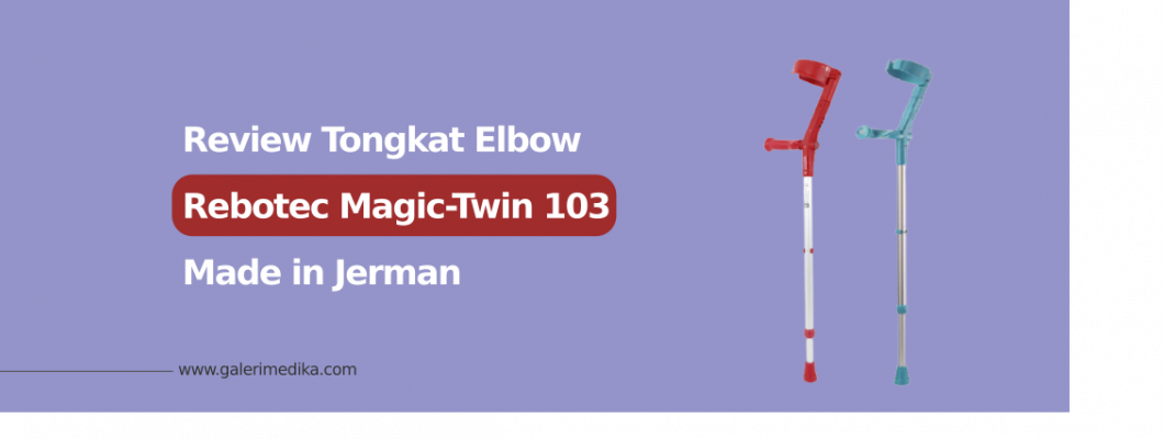Review Tongkat Elbow Rebotec Magic-Twin 103 Made in Jerman