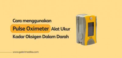 Cara Menggunakan Pulse Oximeter - Alat Ukur Kadar Oksigen Dalam Darah