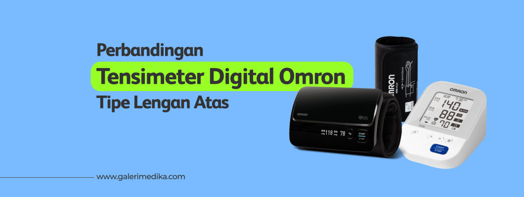 Perbandingan Tensimeter Omron Tipe Lengan Atas