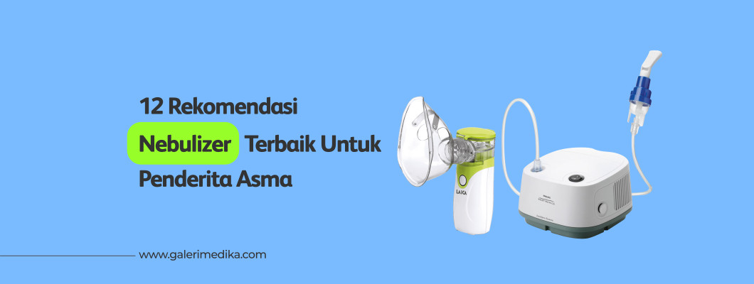 12 Rekomendasi Nebulizer Terbaik Untuk Penderita Asma