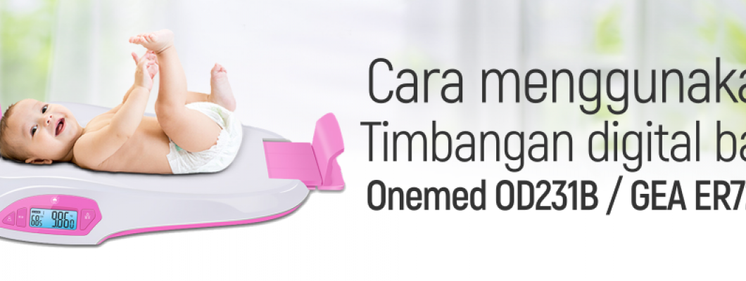 Cara menggunakan Timbangan digital bayi onemed OD231B/ER7210 GEA