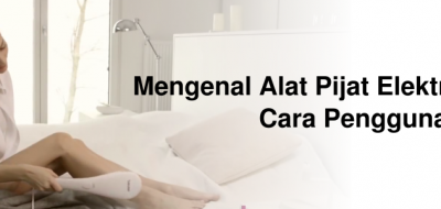 Mengenal Alat Pijat Elektrik dan Cara Penggunaannya