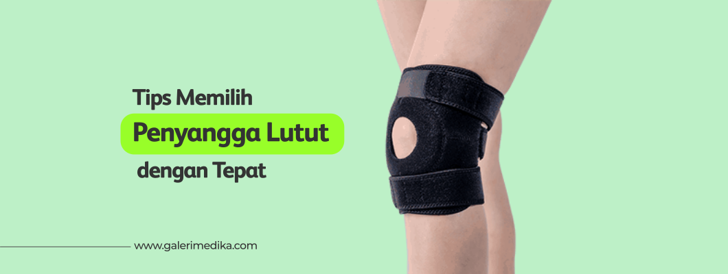 Tips Memilih Penyangga Lutut dengan Tepat