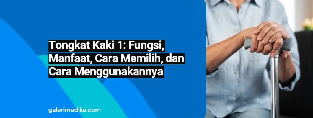 Tongkat Kaki 1: Fungsi, Manfaat, Cara Memilih, dan Cara Menggunakannya
