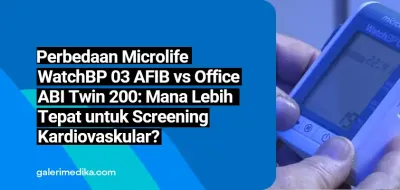 ⁠Perbedaan Microlife WatchBP 03 AFIB vs Office ABI Twin 200: Mana Lebih Tepat untuk Screening Kardiovaskular?