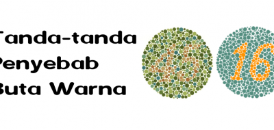Tanda-tanda dan Penyebab Buta Warna