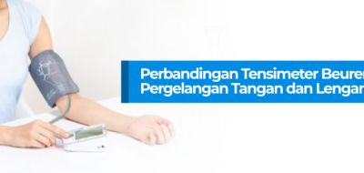 Perbandingan Tensimeter Beurer Untuk Pergelangan Tangan dan Lengan Atas