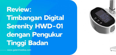 Review Timbangan Digital Komposisi Tubuh Serenity HWD-01 dengan Pengukur Tinggi Badan