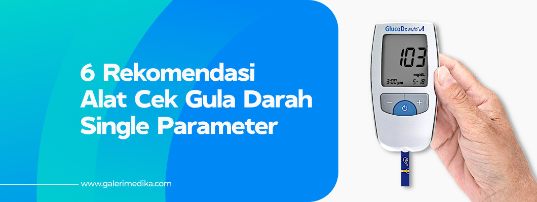 6 Rekomendasi Alat Cek Darah Single Parameter