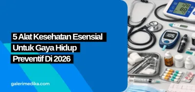 5 Alat Kesehatan Esensial untuk Gaya Mendukung Hidup Preventif di 2026