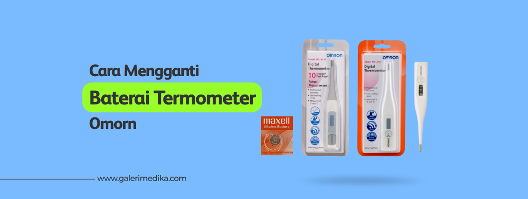 Cara Mengganti Baterai Termometer Omron