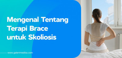 Mengenal Tentang Terapi Brace untuk Skoliosis