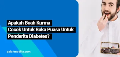 Penderita Diabetes, Bolehkah Berbuka dengan Kurma? Ini Penjelasannya