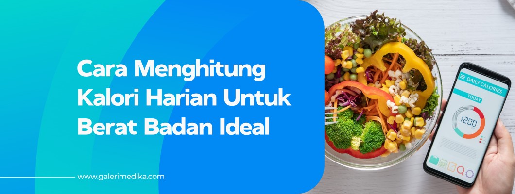 Cara Hitung Kalori Harian untuk Berat Badan Tetap Ideal