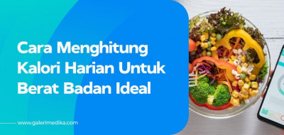 Cara Hitung Kalori Harian untuk Berat Badan Tetap Ideal