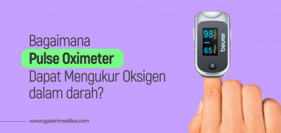 Bagaimana Pulse Oximeter Dapat Mengukur Oksigen Dalam Darah?