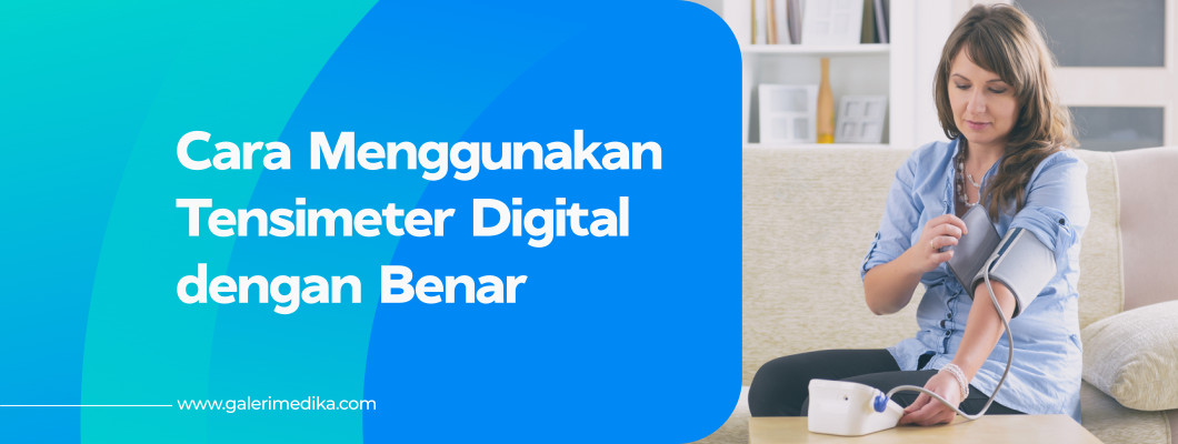 Cara Menggunakan Tensimeter Digital (Alat Ukur Tekanan Darah)