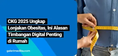CKG 2025 Ungkap Lonjakan Obesitas, Ini Alasan Timbangan Digital Penting di Rumah