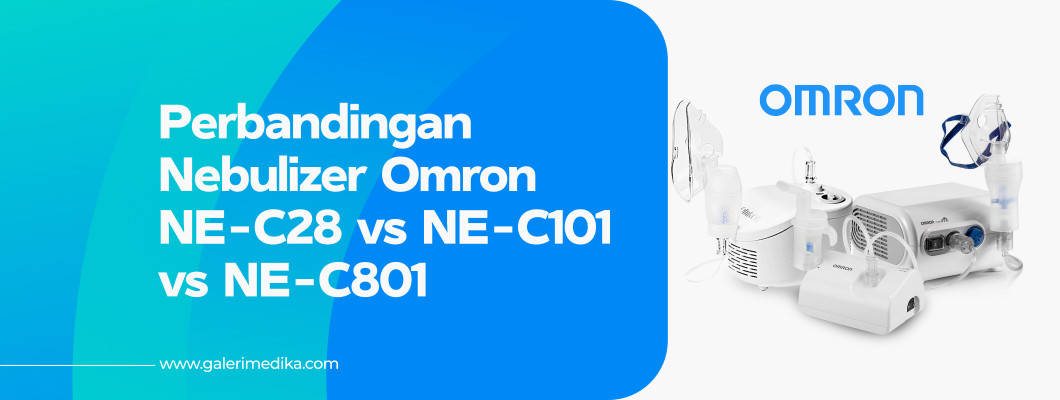 Perbandingan Nebulizer Omron NE-C28, NE-C101 dan NE-C801