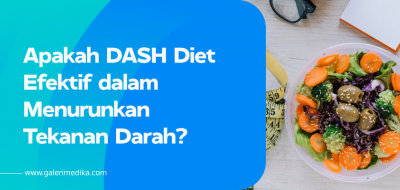 Apakah DASH Diet Efektif dalam Menurunkan Tekanan Darah?