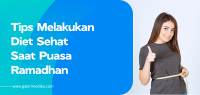 Tips Melakukan Diet Sehat Saat Puasa Ramadhan