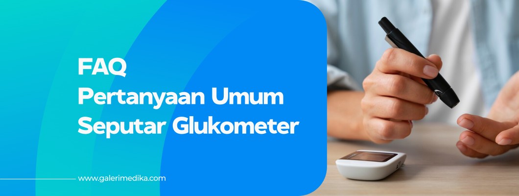 Pertanyaan Umum (FAQ) Seputar Glukometer