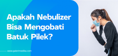 Apakah Nebulizer Bisa Mengobati Batuk Pilek?