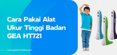 Cara Pakai Alat Ukur Tinggi Badan Digital GEA HT721