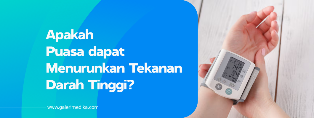 Apakah Puasa dapat Menurunkan Tekanan Darah Tinggi?