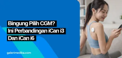 Bingung Pilih CGM? Ini Perbandingan iCan i3 Dan iCan i6