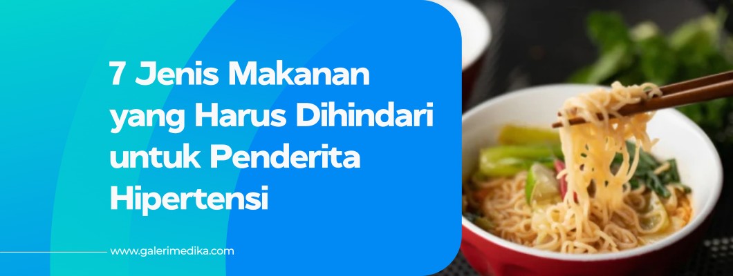 7 Jenis Makanan yang Harus Dihindari untuk Penderita Hipertensi