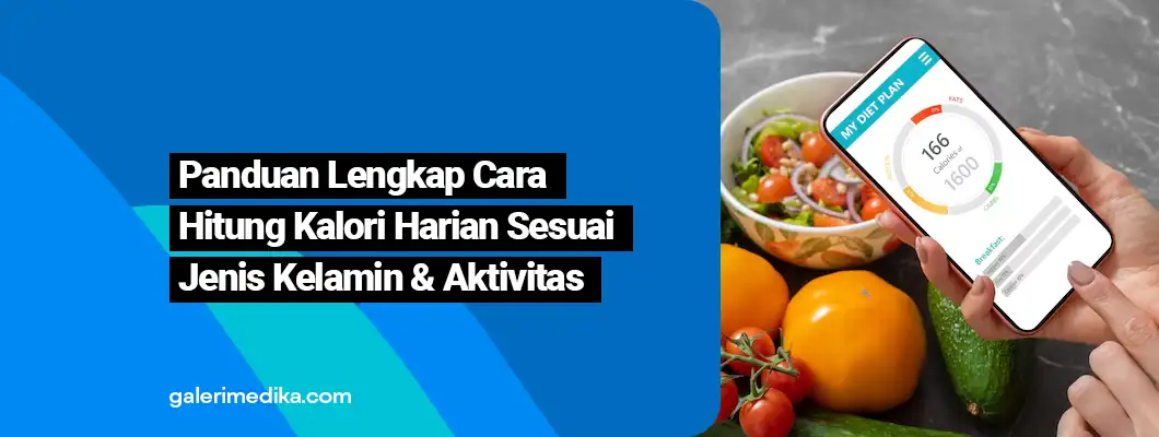 Panduan Lengkap Hitung Kalori Harian Sesuai Jenis Kelamin & Aktivitas Panduan Lengkap Hitung Kalori Harian Sesuai Jenis Kelamin & Aktivitas