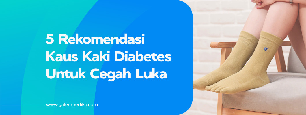 5 Rekomendasi Kaus Kaki Diabetes Untuk Cegah Luka