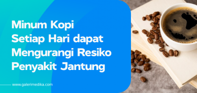 Minum Kopi Setiap Hari dapat Mengurangi Resiko Penyakit Jantung