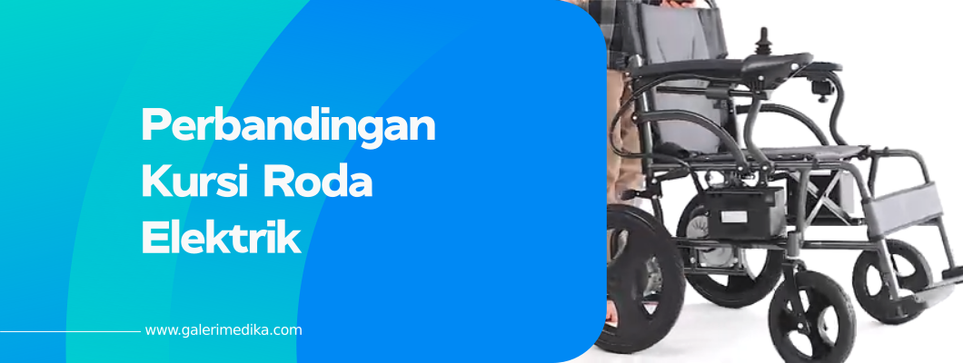 Perbandingan Kursi Roda Elektrik