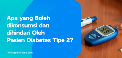 Apa yang Boleh dikonsumsi dan dihindari Oleh Pasien Diabetes Tipe 2?