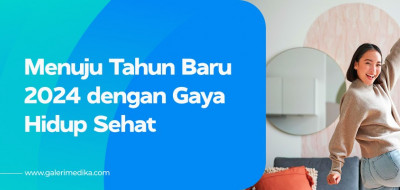 Menuju Tahun Baru 2024 dengan Gaya Hidup Sehat