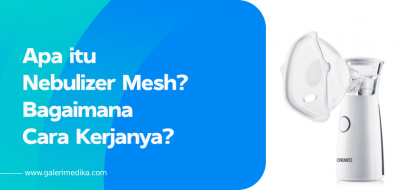 Apa itu Nebulizer Mesh? Bagaimana Cara Kerjanya?