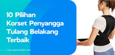 10 Pilihan Korset Penyangga Tulang Belakang Terbaik