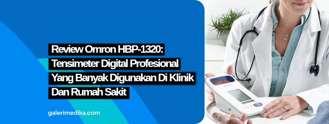 Review Tensimeter Digital Omron HBP-1320: Tensimeter Profesional untuk Klinik dan Rumah Sakit Review Tensimeter Digital Omron HBP-1320: Tensimeter Profesional untuk Klinik dan Rumah Sakit