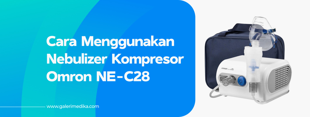 Cara Menggunakan Nebulizer Omron NE-C28