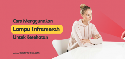 Cara Menggunakan Terapi Lampu Inframerah