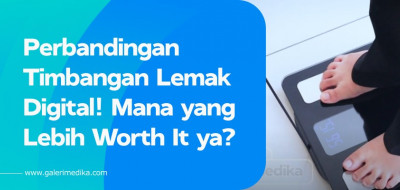 Perbandingan Timbangan Lemak Digital! Mana yang Lebih Worth It ya?