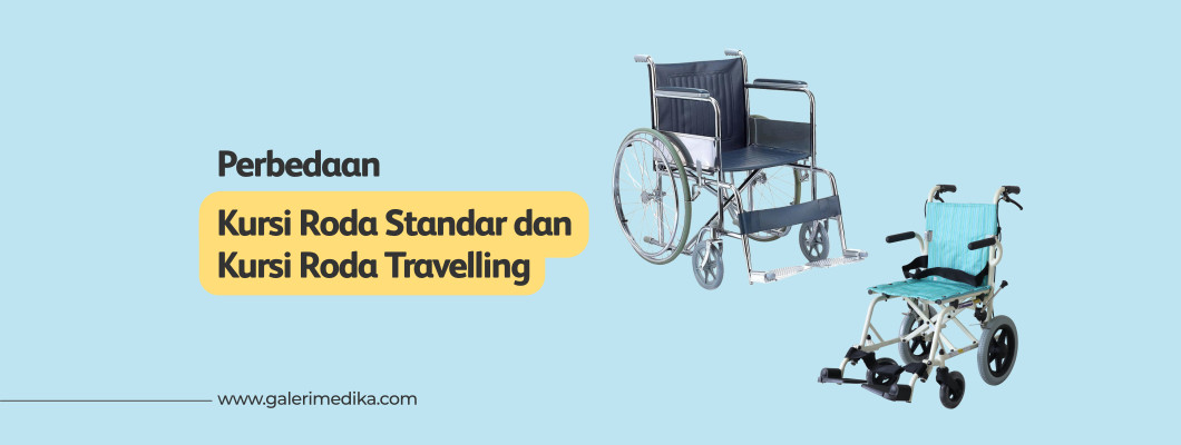 Inilah Perbedaan Kursi Roda Standar dengan Travelling